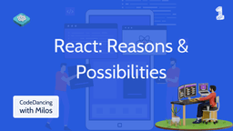 React: Reasons & Possibilities